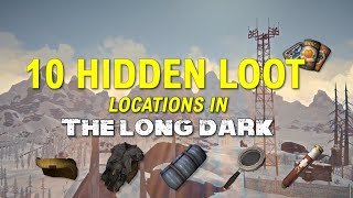 10 HIDDEN LOOT locations in The Long Dark