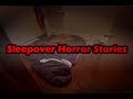 3 True Sleepover Horror Stories (Vol. 3)