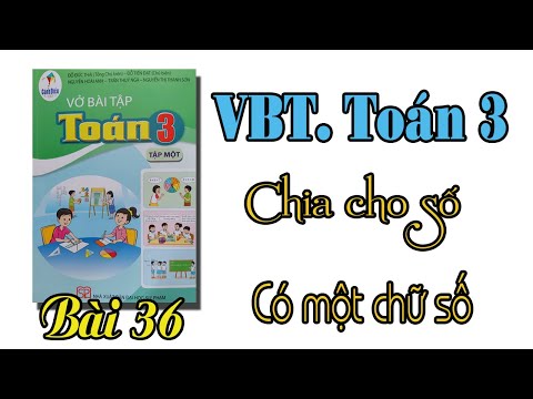 Video Vở bài tập toán lớp 3 sách cánh diều| bài 36 Chia cho... - youtube