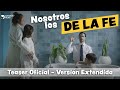 Nosotros los de la fe  teaser oficial  versin extendida