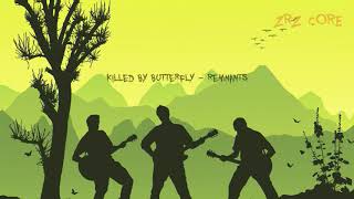 Watch Killed By Butterfly Remnants video