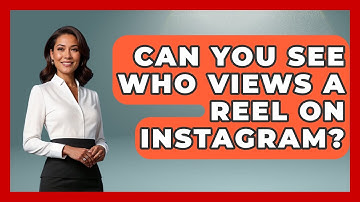 Can You See Who Views a Reel on Instagram? - Everyday-Networking