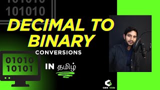 How to convert Decimal To Binary Number in Tamil / Decimal To Binary Conversion / Code View Tamil