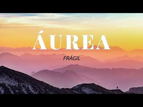 Áurea - FRÁGIL