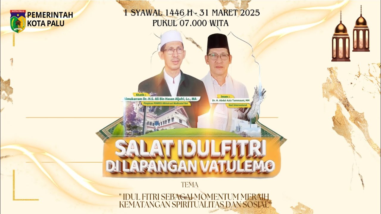 LIVE SHOLAT IDUL FITRI 1446 H LAPANGAN VATULEMO KOTA PALU