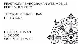 TUTORIAL IONIC PART 2 | MENAMPILKAN HELLO IONIC | [ Praktikum Pemrograman Web Mobile ]