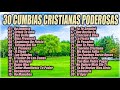 30 CUMBIAS CRISTIANAS PODEROSAS / 2 HORAS DE CUMBIAS EVANGELICAS