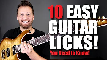 10 EASY GUITAR LICKS Every Guitarist Should Know!