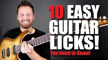 10 EASY GUITAR LICKS Every Guitarist Should Know!