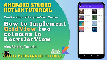 RecyclerView GridView in Kotlin 2023 - Android Tutorial Part 2