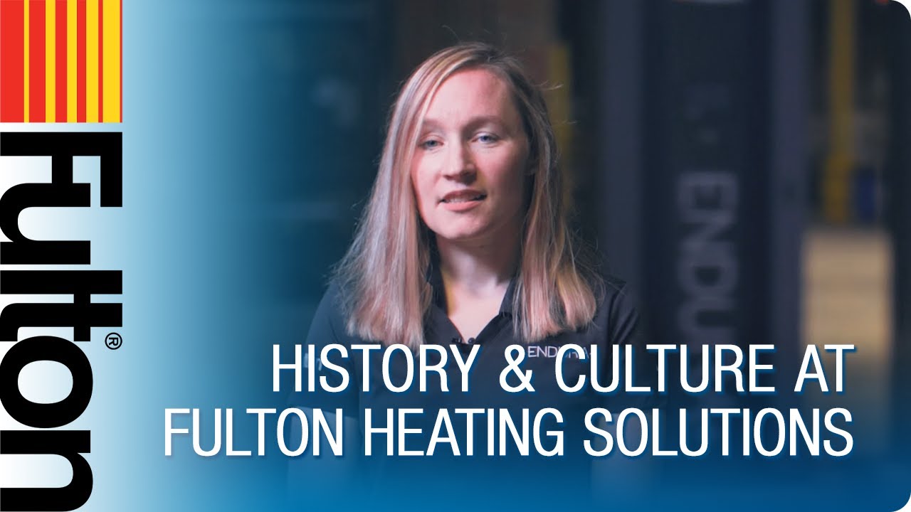 History u0026 Culture - Fulton Heating Solutions - YouTube