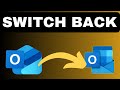 Switch back to Outlook Classic from New Outlook (2024)