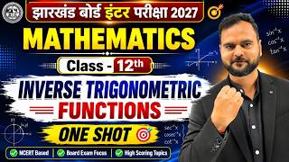 12th Maths Inverse Trigonometric Function One shot 🔥 | Class 12 Maths chap 2 One shot | Jac Board