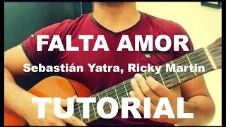 Sebastián Yatra, Ricky Martin - Falta Amor. TUTORIAL. Todos los ACORDES. Como tocar Guitarra. How to