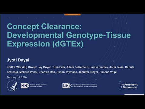 Concept Clearance: Developmental Genotype-Tissue Expression (RFA) - Jyoti Dayal