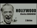 Hollywood 2.bölüm - Charles BUKOWSKI - Sesli Kitap
