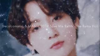 Decalcomania & MAMA 2019 Save Me Remix ~ The Remix by Tiffanyjane {티파니 제인} Resimi