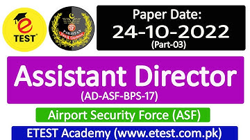 Assistant Director Airport Security Force ASF Paper 24-10-2022 Part-03 || ASF Past Papers || ETEST