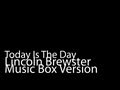 Today Is The Day (Music Box Version) - Lincoln Brewster