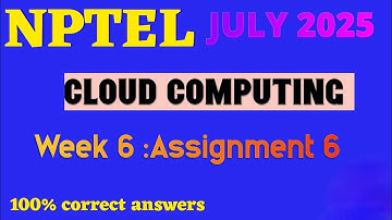 Cloud Computing NPTEL Week 6 – Quiz 6 Assignment Answers | July – Oct 2025 | @learnthethings_04"
