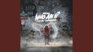 Who Am I? (feat. Hilly Hil & PoppinAssPablo)