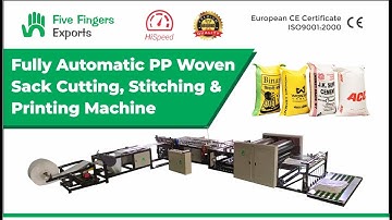 Fully Automatic PP Woven Sack Cutting, Stitching & Printing Machines in India | Five Fingers Exports