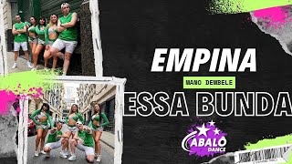 EMPINA ESSA BUNDA - MANO DEMBELE  | Coreografia Abalô Dance | Ritmos Brasileros | DANCE VIDEO 4K