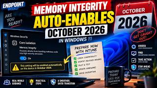 Don t Get Locked Out Preparing for the 2026 Memory Integrity Update