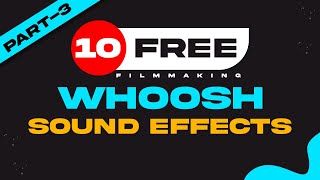 10 (FREE) Whoosh SFX | Part-3 |