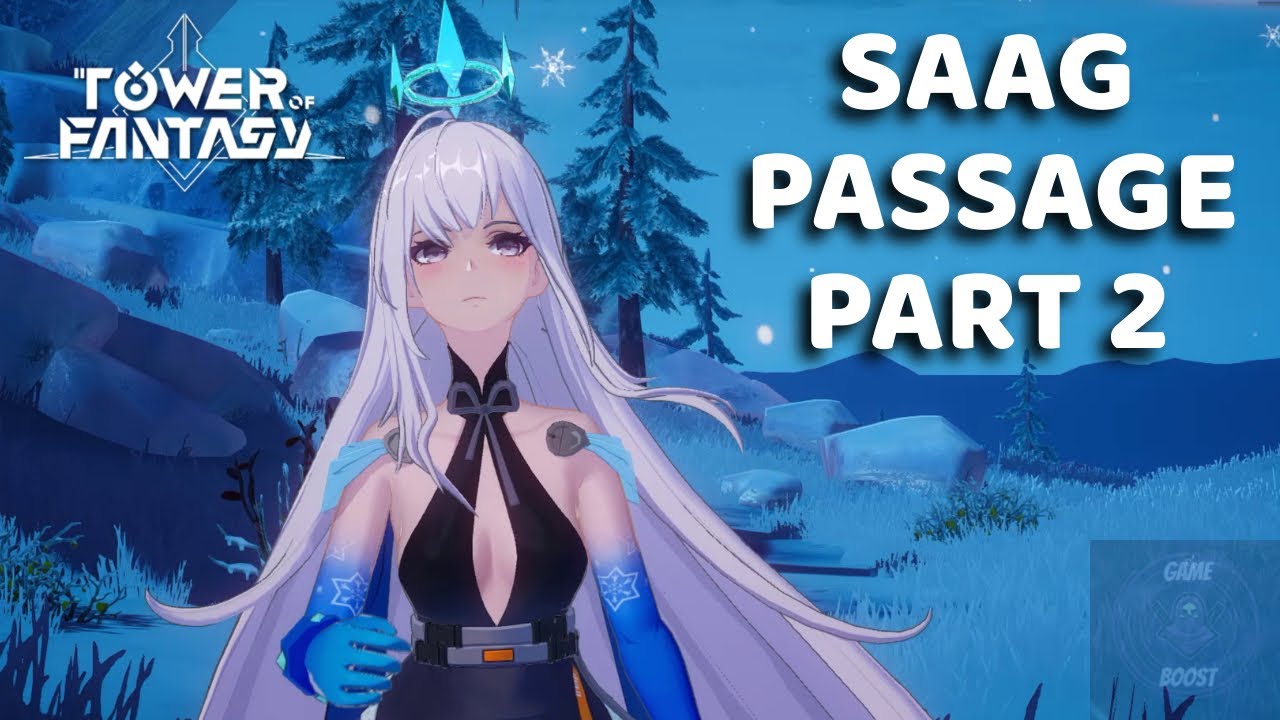 TOWER OF FANTASY | SAAG PASSAGE PART 2 | ANIME |