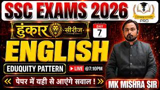 SSC Exam 2026 |🦁 हुंकार सीरीज English Day 7 | Eduquity Pattern | PYQ | MK Mishra Sir