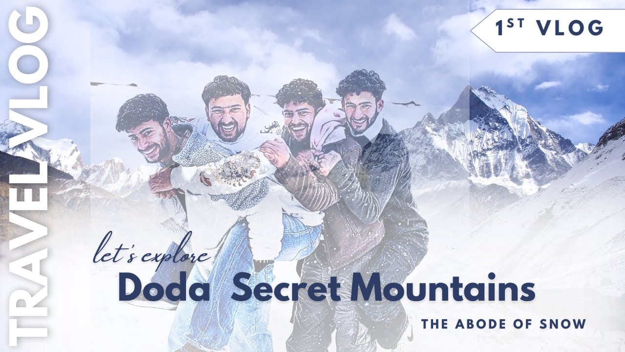 Doda's Secret Mountains: The Most  challenging place in Doda District ? 
