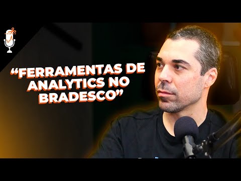 Ferramentas de Analytics no Bradesco