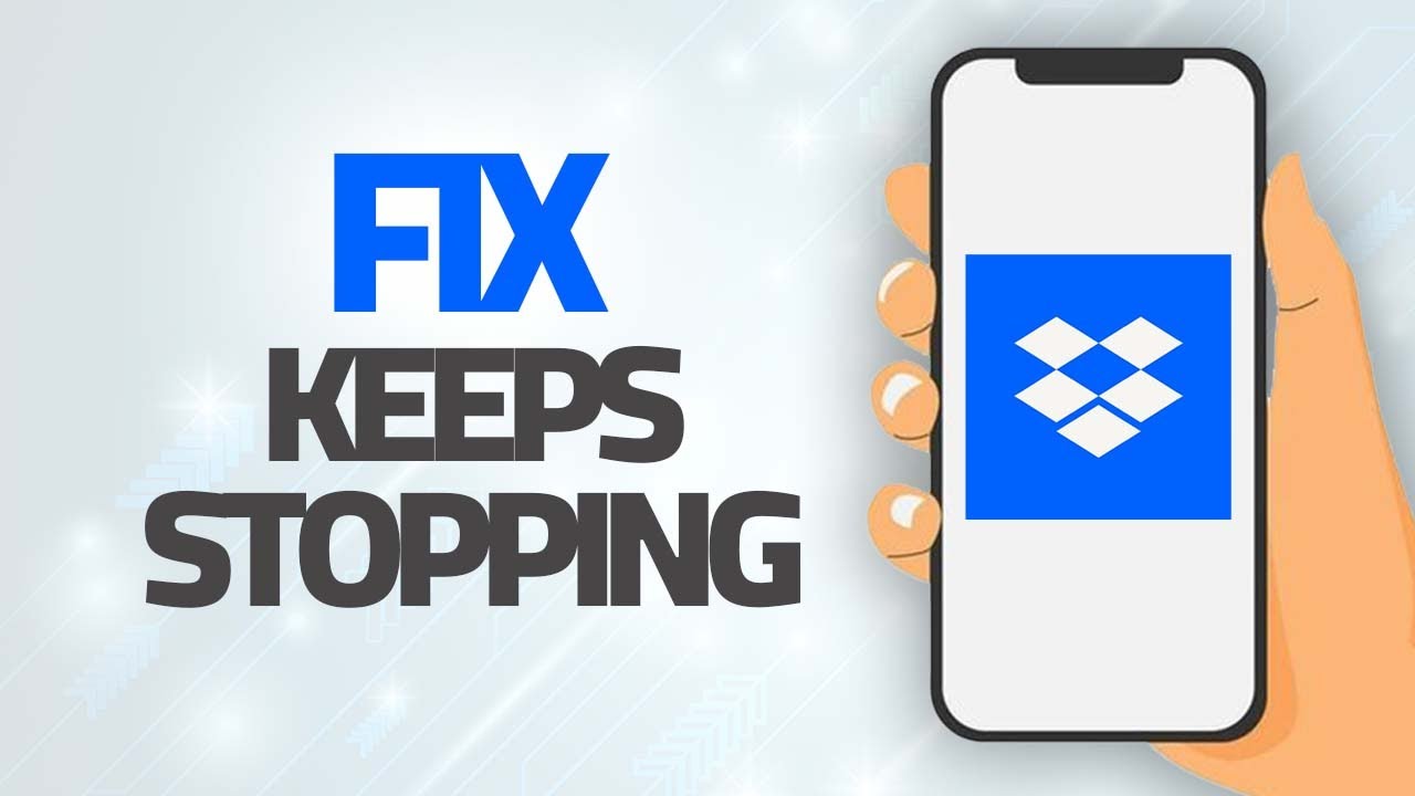 How To Fix Dropbox App Keeps Stopping | Step By Step