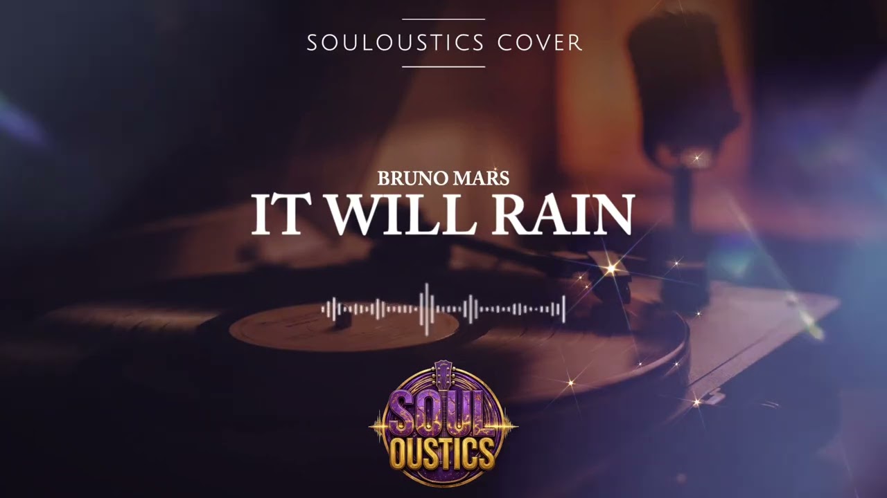 It Will Rain - Souloustics (Chill Jazz R\u0026B Cover)