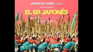 Chisme Samurai - ep.20 El 68 JAPONÉS: Movilizaciones estudiantiles en Sasebo, Nagasaki
