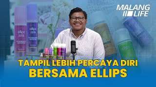 Simak Perawatan Rambut yang Baik Bersama Ellips - Malang Life