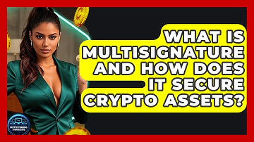 What Is Multisignature And How Does It Secure Crypto Assets? - Crypto Trading Strategists