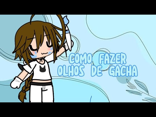 Como fazer Olhos Realistas com o Gacha Life e o IbisPaintX! [Ep.1/?] 