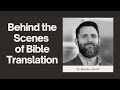 Behind the Scenes of Bible Translation: Dr. Brandon Smith