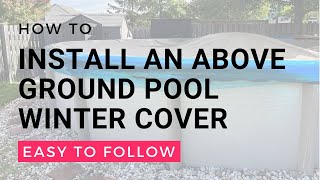 Above Ground Pool Winter Cover Installation (EASY STEPS!)