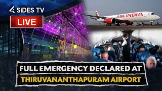 LIVE : Full Emergency Declared at Thiruvananthapuram Airport || @4sidestvenglish