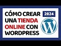 Cmo crear una tienda online en wordpress 2024  tutorial completo para principiantes