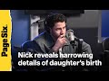 Nick Jonas reveals harrowing details of daughter's 'frightening' premature birth