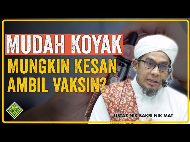 Kuliah Penuh Ustaz Nik Bakri Nik Mat - Hati Mudah Koyak disebabkan Vaksin? class=