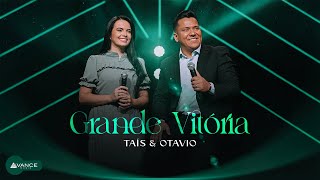 Taís e Otavio - Grande Vitória (Clipe Oficial)
