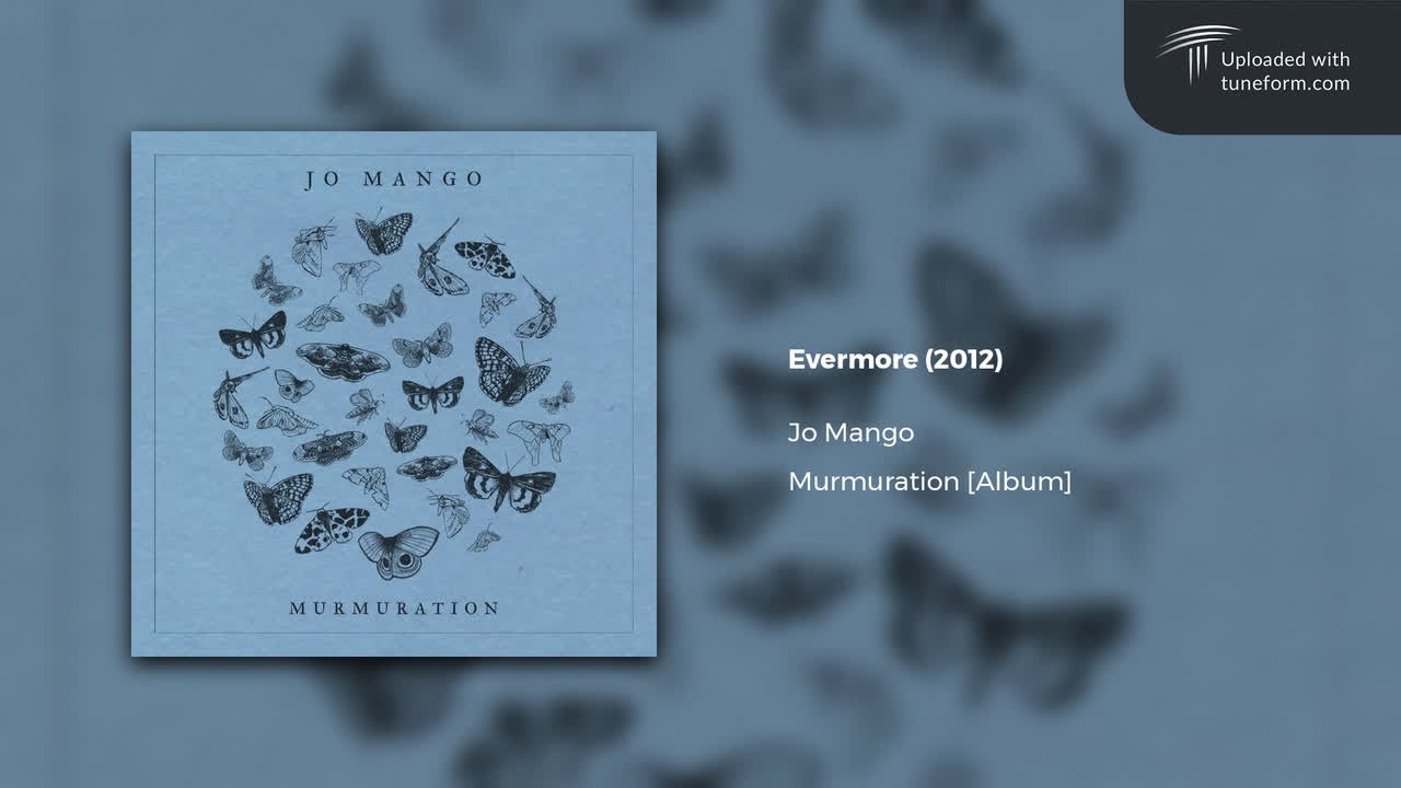 Guarda Jo Mango - Evermore (2012) su YouTube Guarda Jo Mango - Evermore (2012) su YouTube