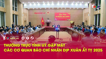 Thường trực Tỉnh uỷ gặp mặt các cơ quan Báo chí nhân dịp Xuân Ất Tỵ 2025