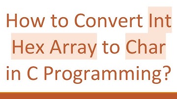 How to Convert Int Hex Array to Char in C Programming?