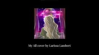 My All  - Larissa Lambert Cover (Lyrics)